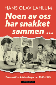 Noen av oss har snakket sammen ... av Hans Olav Lahlum (Heftet)