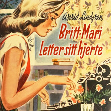 Britt-Mari letter sitt hjerte av Astrid Lindgren (Nedlastbar lydbok)