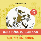 Min første bok om Astrid Lindgren av Siv Rune (Nedlastbar lydbok)