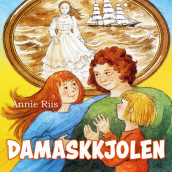 Damaskkjolen av Annie Riis (Nedlastbar lydbok)