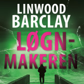 Løgnmakeren av Linwood Barclay (Nedlastbar lydbok)