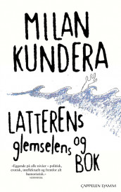 Latterens og glemselens bok av Milan Kundera (Ebok)