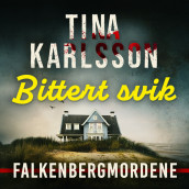 Bittert svik av Tina Karlsson (Nedlastbar lydbok)
