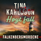 Høyt fall av Tina Karlsson (Nedlastbar lydbok)