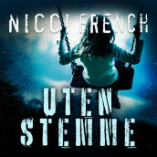 Uten stemme av Nicci French (Nedlastbar lydbok)