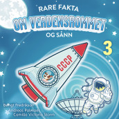 Rare fakta om verdensrommet og sånn av Bengt Fredrikson og Andreas Palmaer (Nedlastbar lydbok)