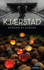 Kongen av Europa av Jan Kjærstad (Ebok)