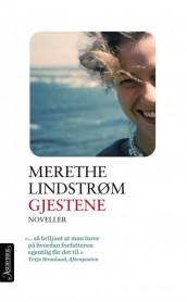 Gjestene av Merethe Lindstrøm (Ebok)