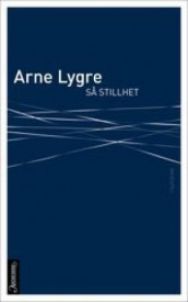 Så stillhet av Arne Lygre (Ebok)