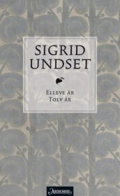 Tolv år av Sigrid Undset (Ebok)