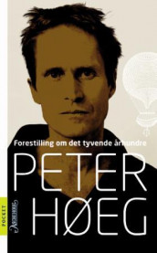 Forestilling om det tyvende århundre av Peter Høeg (Heftet)