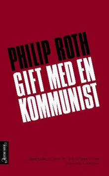 Gift med en kommunist av Philip Roth (Heftet)