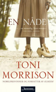 En nåde av Toni Morrison (Heftet)
