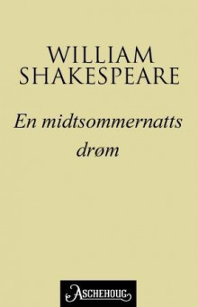 En midtsommernattsdrøm av William Shakespeare (Ebok)