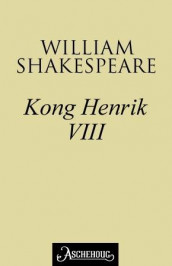 Kong Henrik VIII av William Shakespeare (Ebok)