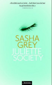 Juliette society av Sasha Grey (Ebok)