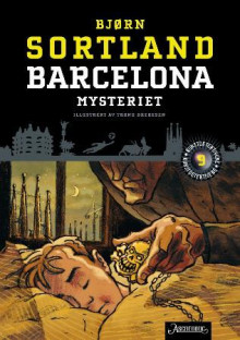 Barcelona-mysteriet av Bjørn Sortland (Heftet)