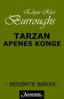 Tarzan - apenes konge av Edgar Rice Burroughs (Ebok)