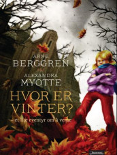 Hvor er vinter? av Arne Berggren (Innbundet)