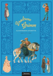 Illustrerte eventyr av Jacob Grimm og Wilhelm Grimm (Innbundet)