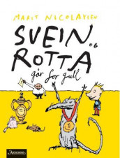 Svein og rotta går for gull av Marit Nicolaysen (Ebok)