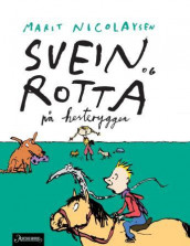 Svein og rotta på hesteryggen av Marit Nicolaysen (Ebok)