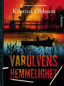 Varulvens hemmelighet av Kristina Ohlsson (Innbundet)