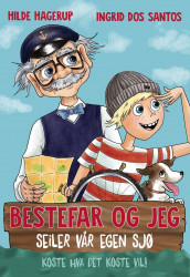 Bestefar og jeg seiler vår egen sjø av Hilde Hagerup (Ebok)