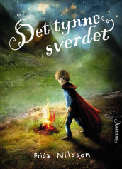 Det tynne sverdet av Frida Nilsson (Ebok)