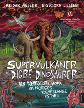 Supervulkaner og digre dinosaurer av Reidar Müller (Innbundet)
