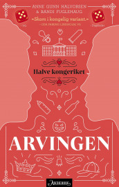 Arvingen av Randi Fuglehaug og Anne Gunn Halvorsen (Ebok)