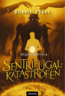 Sentrifugalkatastrofen av Bobbie Peers (Ebok)