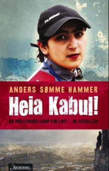 Heia Kabul! av Anders Hammer (Ebok)