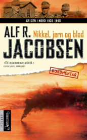 Nikkel, jern og blod av Alf R. Jacobsen (Ebok)