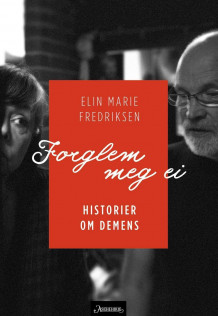 Forglem meg ei av Elin Marie Fredriksen (Ebok)