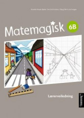Matemagisk 6B av Annette Hessen Bjerke, Andreas Hernvald, Tom-Erik Kroknes, Gunnar Kryger, Hans Persson og Olaug Ellen Lona Svingen (Heftet)