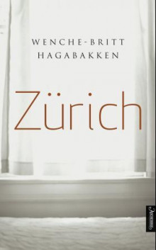 Zürich av Wenche-Britt Hagabakken (Ebok)