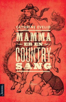 Mamma er en countrysang av Cathrine Evelid (Ebok)