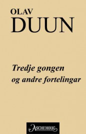Tredje gongen og andre fortelingar av Olav Duun (Ebok)