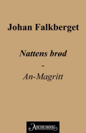 Nattens brød av Johan Falkberget (Ebok)