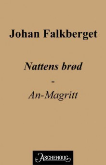 Nattens brød av Johan Falkberget (Ebok)