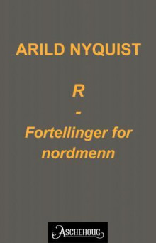R av Arild Nyquist (Ebok)