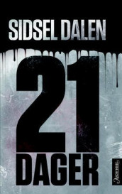 21 dager av Sidsel Dalen (Ebok)