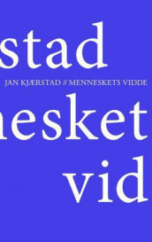 Menneskets vidde av Jan Kjærstad (Ebok)