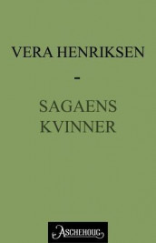 Sagaens kvinner av Vera Henriksen (Ebok)