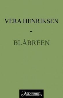 Blåbreen av Vera Henriksen (Ebok)