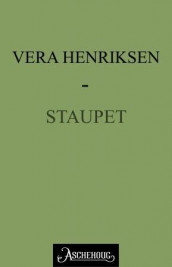Staupet av Vera Henriksen (Ebok)