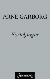 Forteljingar av Arne Garborg (Ebok)