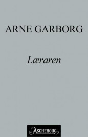 Læraren av Arne Garborg (Ebok)