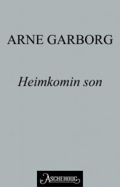Heimkomin son av Arne Garborg (Ebok)